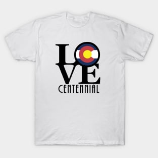 LOVE Centennial Colorado T-Shirt